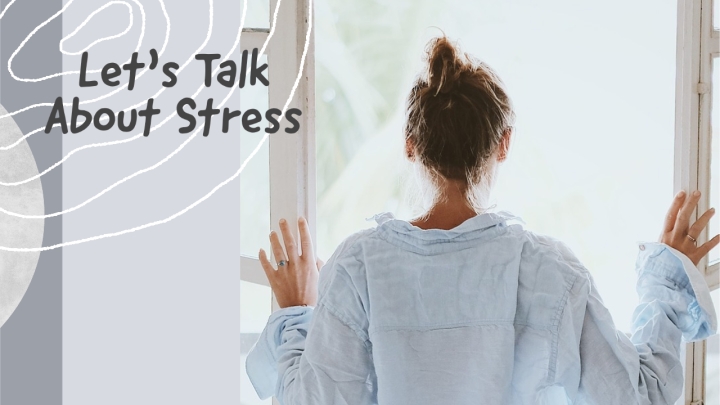 Let’s Talk About Stress